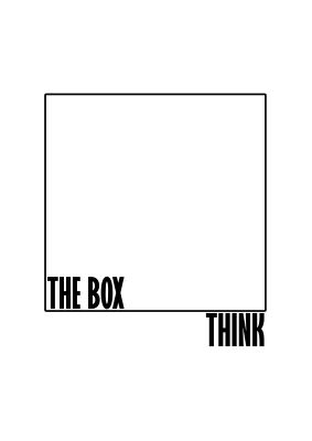 An unframed print of think outside the box quote in typography in white and black accent colour