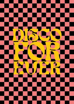 An unframed print of disco forever funny slogans in typography in multicolour and yellow accent colour