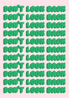 An unframed print of dont look back quote green pink graphical illustration in green and pink accent colour