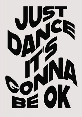 An unframed print of just dance black white wave quote in typography in white and black accent colour