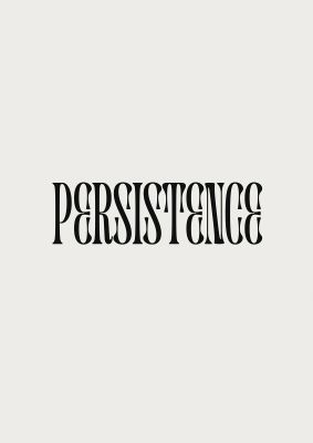An unframed print of persistence inspirational quote graphic in grey and black accent colour