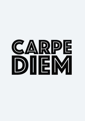 An unframed print of carpe diem white quote in typography in grey and black accent colour