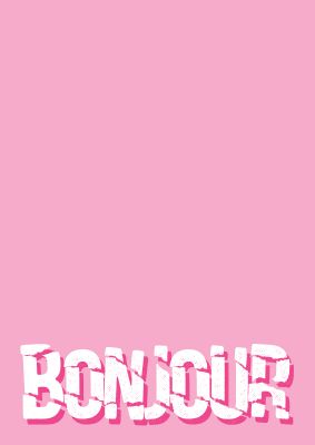 An unframed print of bonjour funny slogans in pink and white accent colour